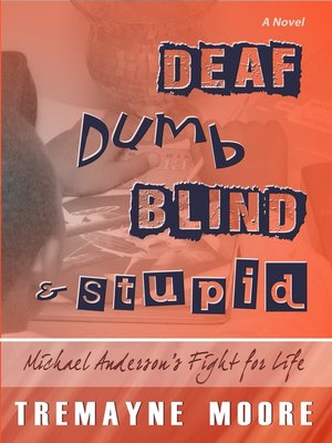cover image of Deaf, Dumb, Blind & Stupid